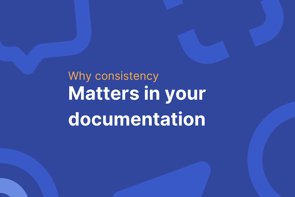 why-consistency-in-your-documentation-matters