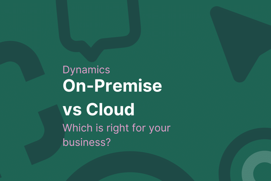 Dynamics On-Premise vs Cloud