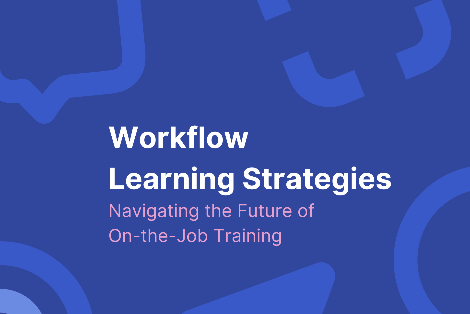 Workflow Learning Strategies