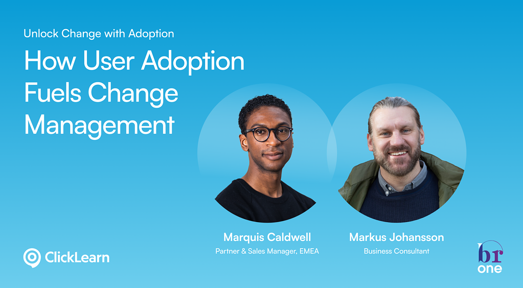 How User Adoption Fuels Change Management - BRone x Clicklearn