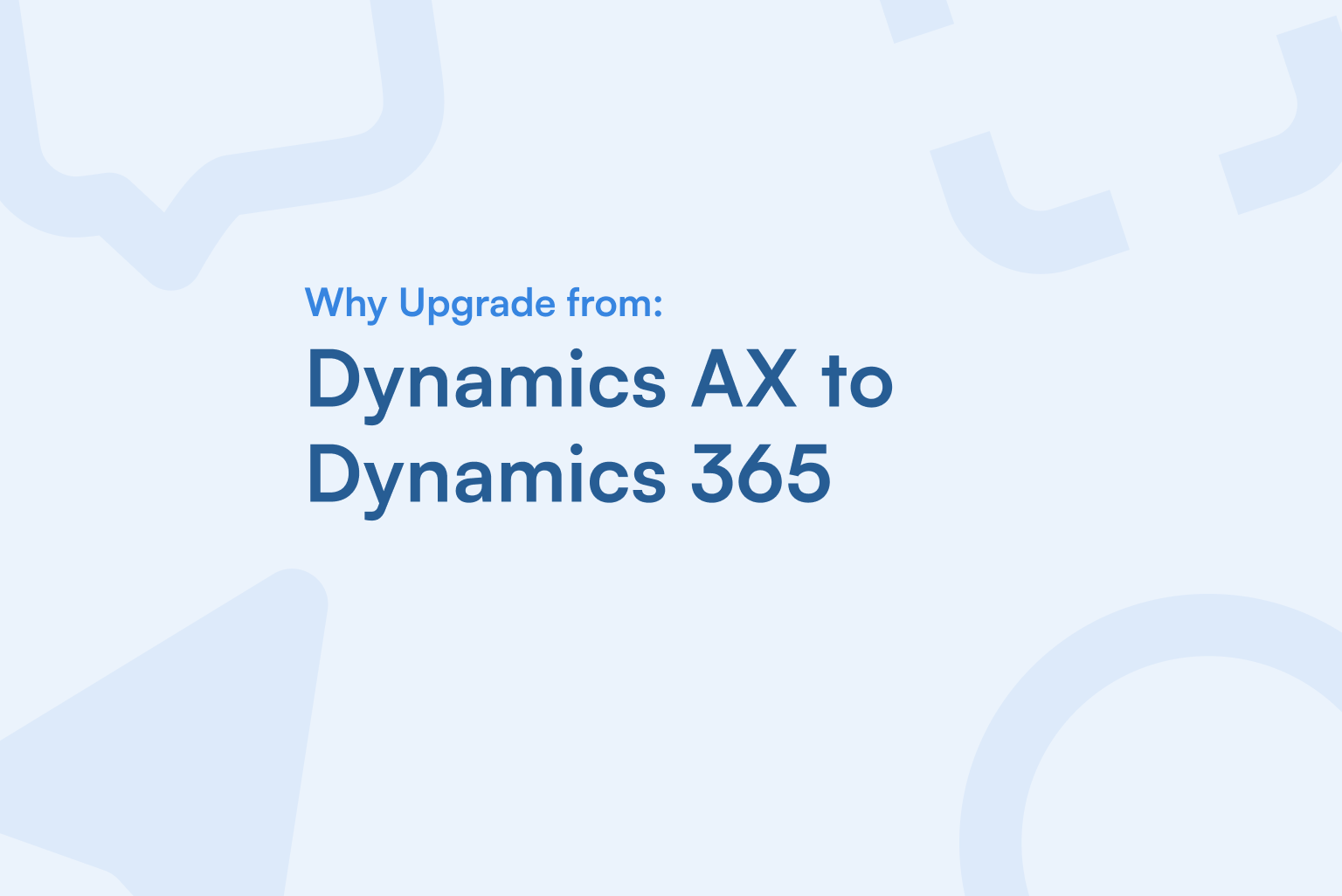 Why Upgrade from Dynamics AX to Dynamics 365 featured image